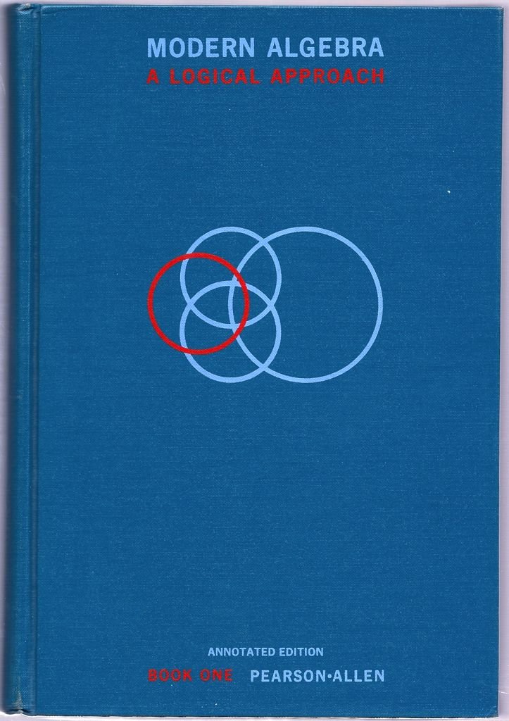 Modern Algebra A Logical Approach, Book One: Pearson, Helen R. & Allen ...