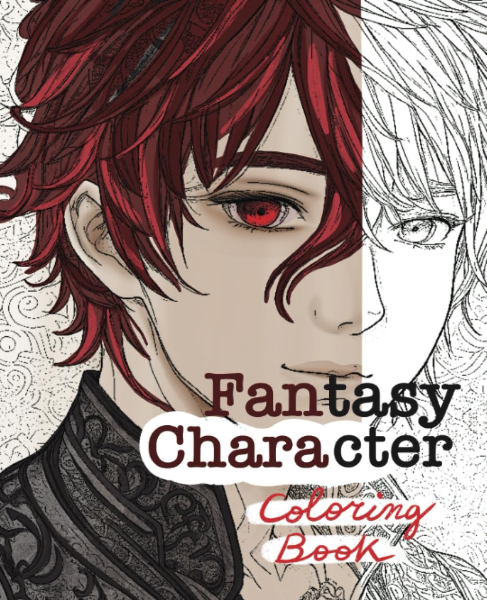 Fantasy Characters Coloring Book: Male drawings/ 74 pages / Teen and Adults