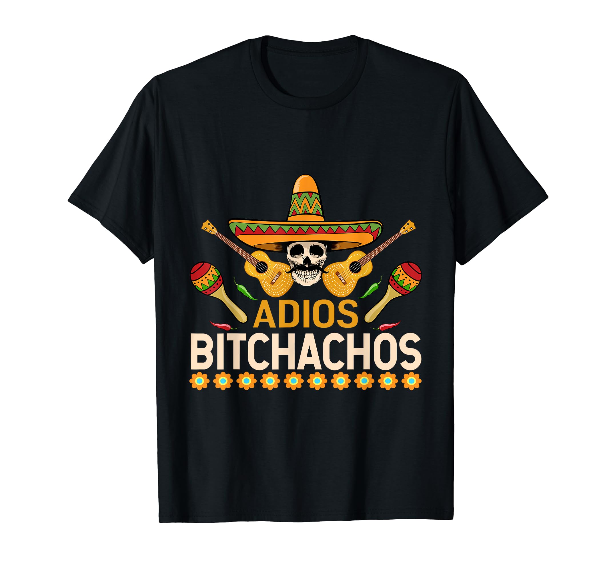 cinco de drinko bitchachos adios muchachosadios bitchachos tee sombrero nacho cinco de mayo for men T-Shirt