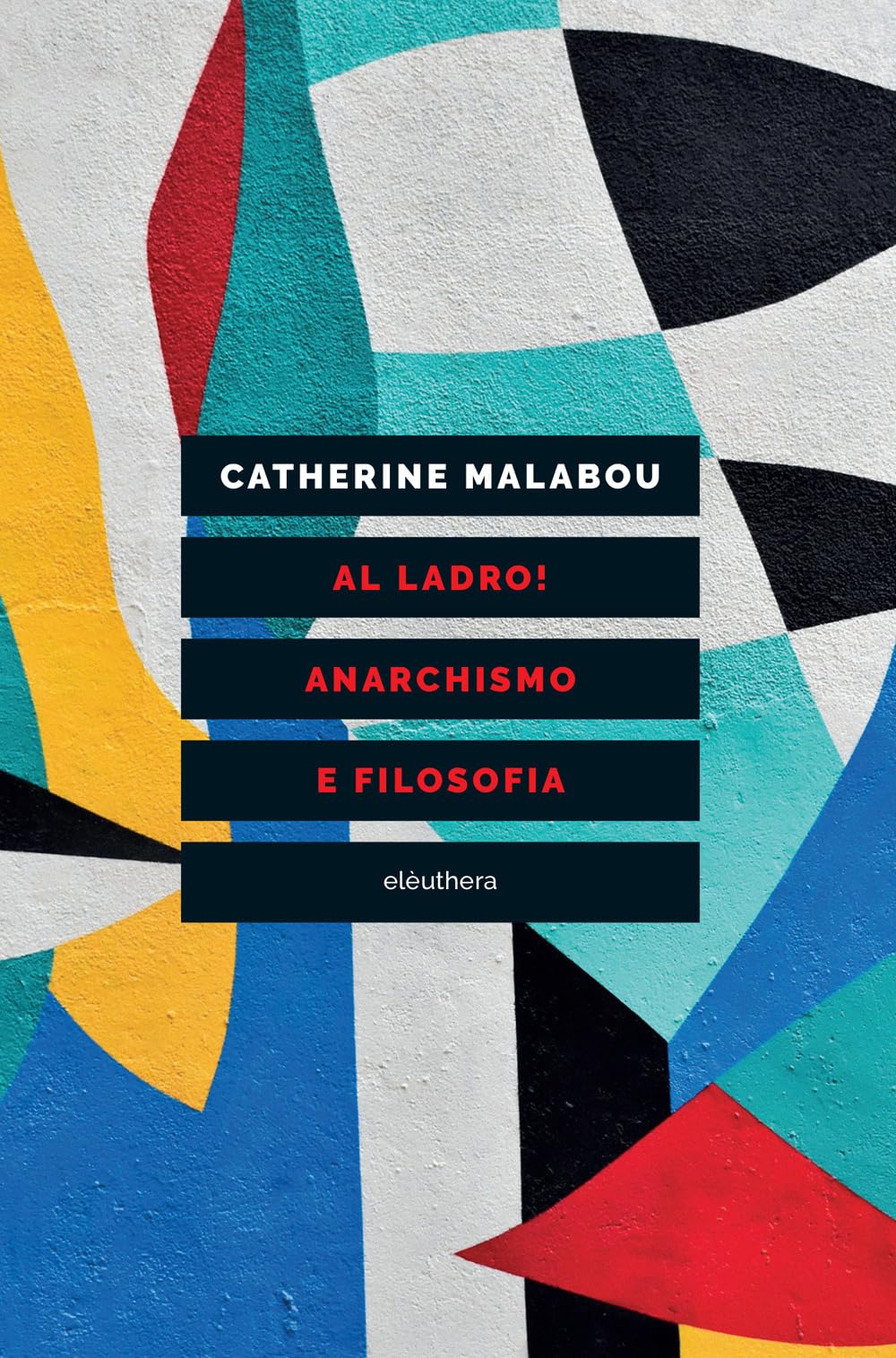 Al Ladro! Anarchismo E Filosofia - 4