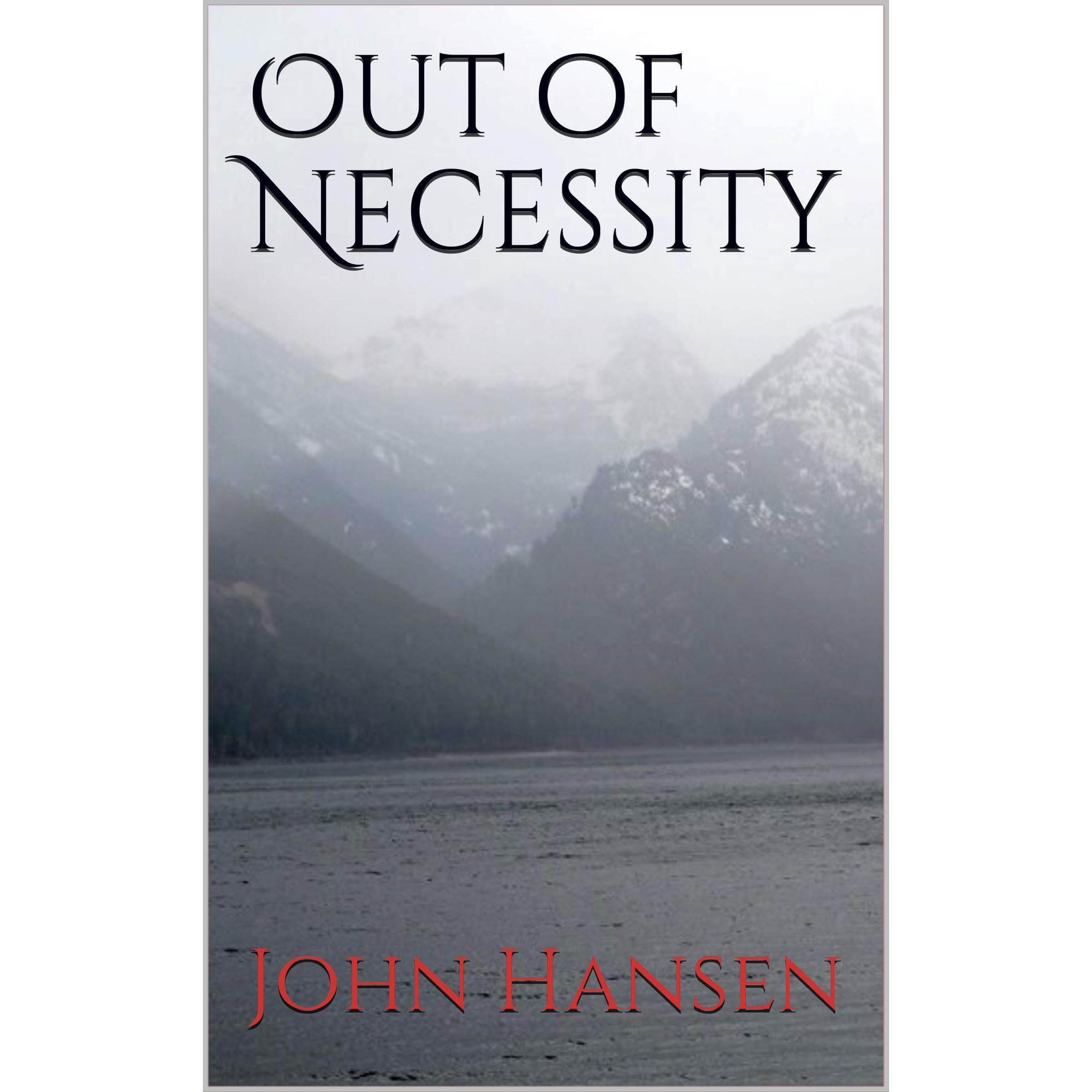 Out of Necessity