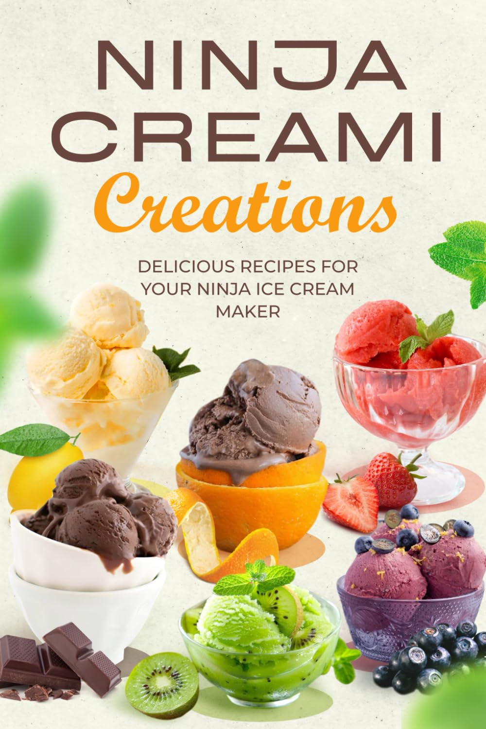 Ninja Creami Creations: Delicious Recipes for Your Ninja Ice Cream Maker