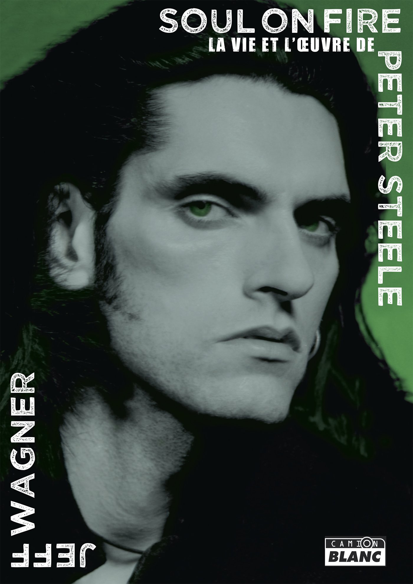 Soul on fire Peter Steele comprendre les secrets créatifs de Type O Negative livre