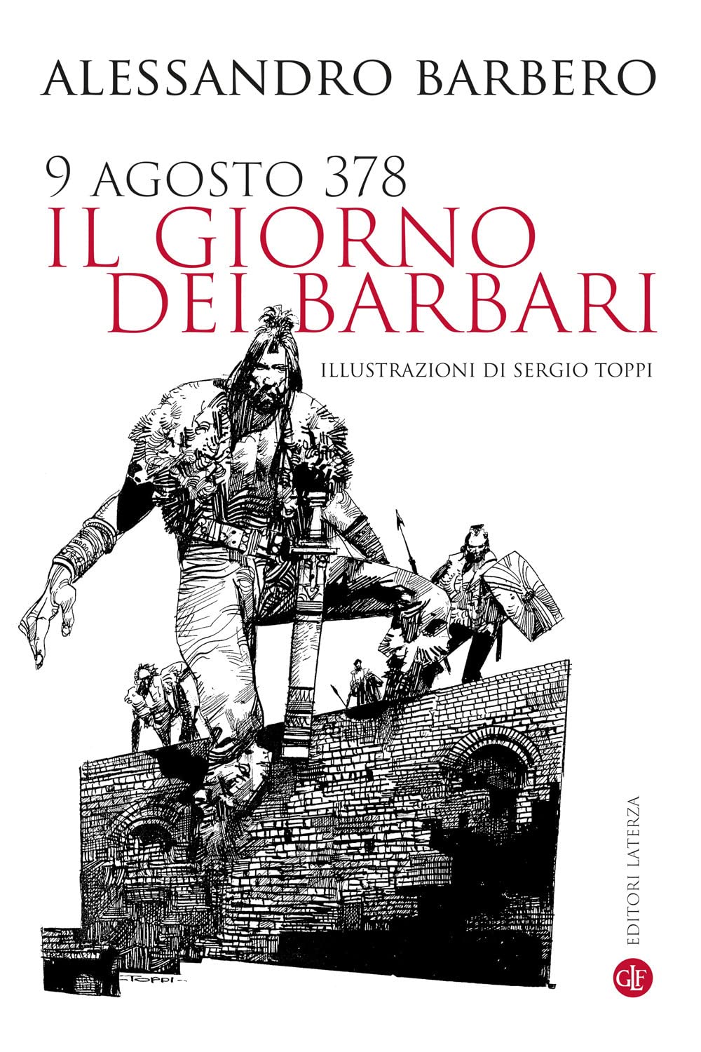 9 Agosto 378. Il Giorno Dei Barbari. Nuova Ediz. - 4