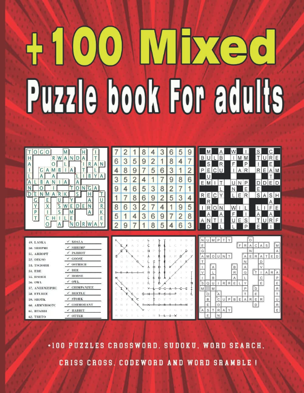 mixed puzzle book for adults: +100 puzzles - Crossword, Sudoku, Word Search, Criss Cross, Codeword and word sramble