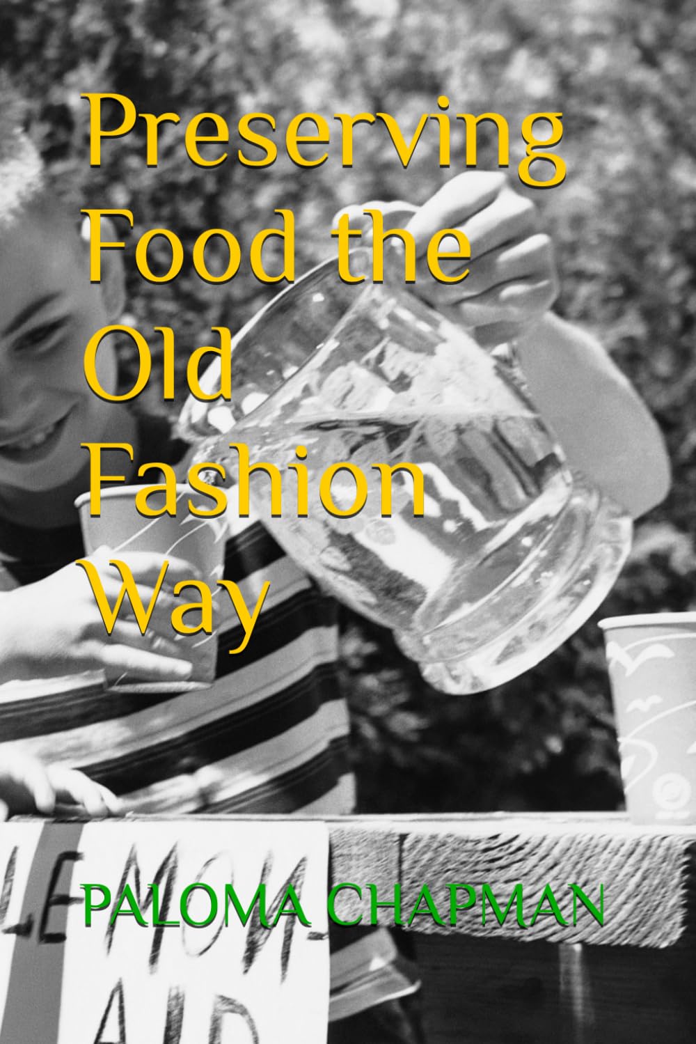 Preserving Food the Old Fashion Way