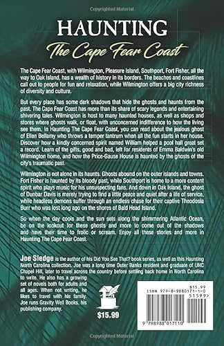Haunting The Cape Fear Coast: Thirteen Ghostly Legends From Wilmington And Beyond