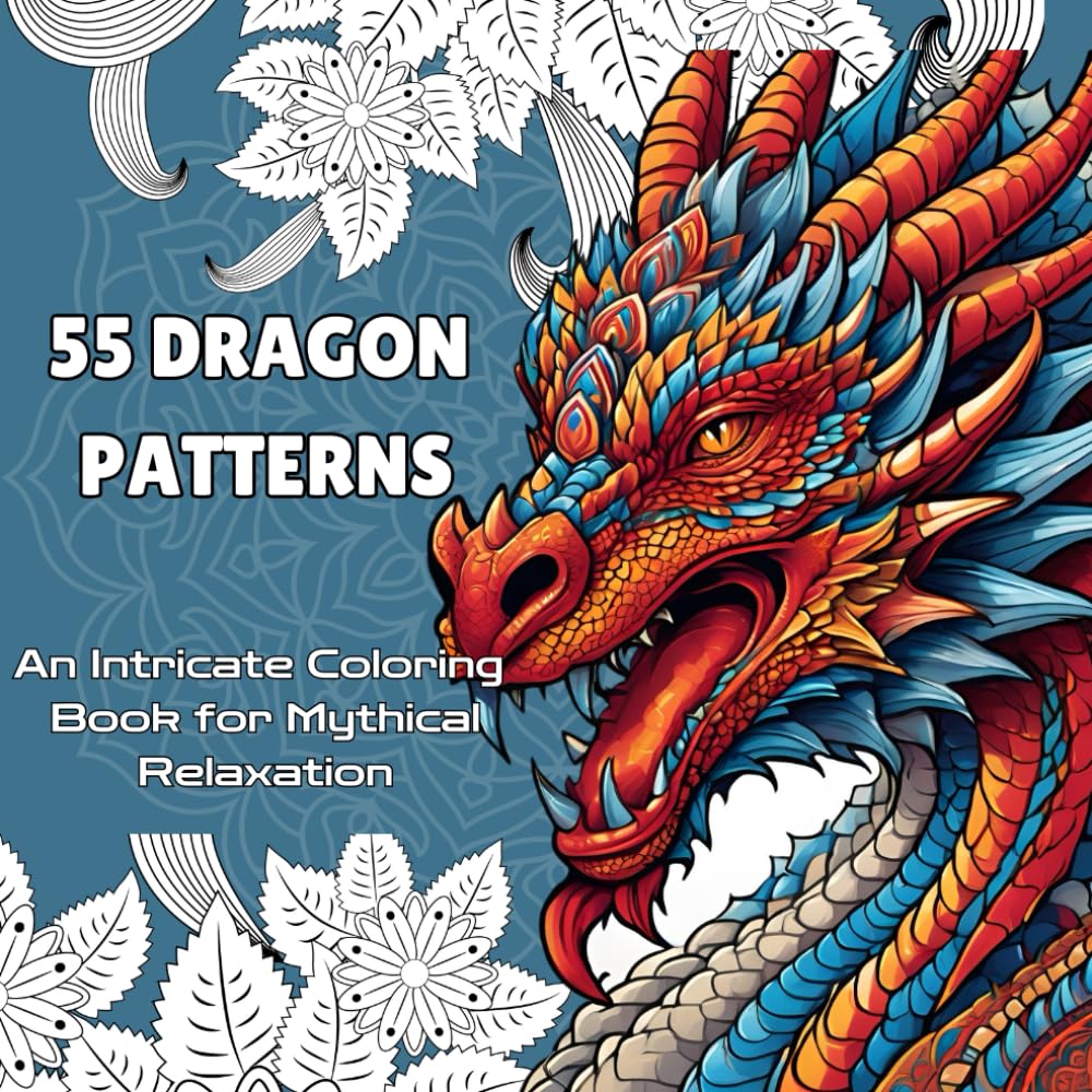 55 Dragon Patterns: An Intricate Coloring Book for Mythical Relaxation: Relax and Create with Detailed Fantasy Dragon Art