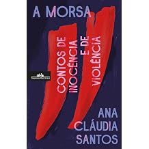 A morsa Contos de inocencia e de violencia Portuguese Edition