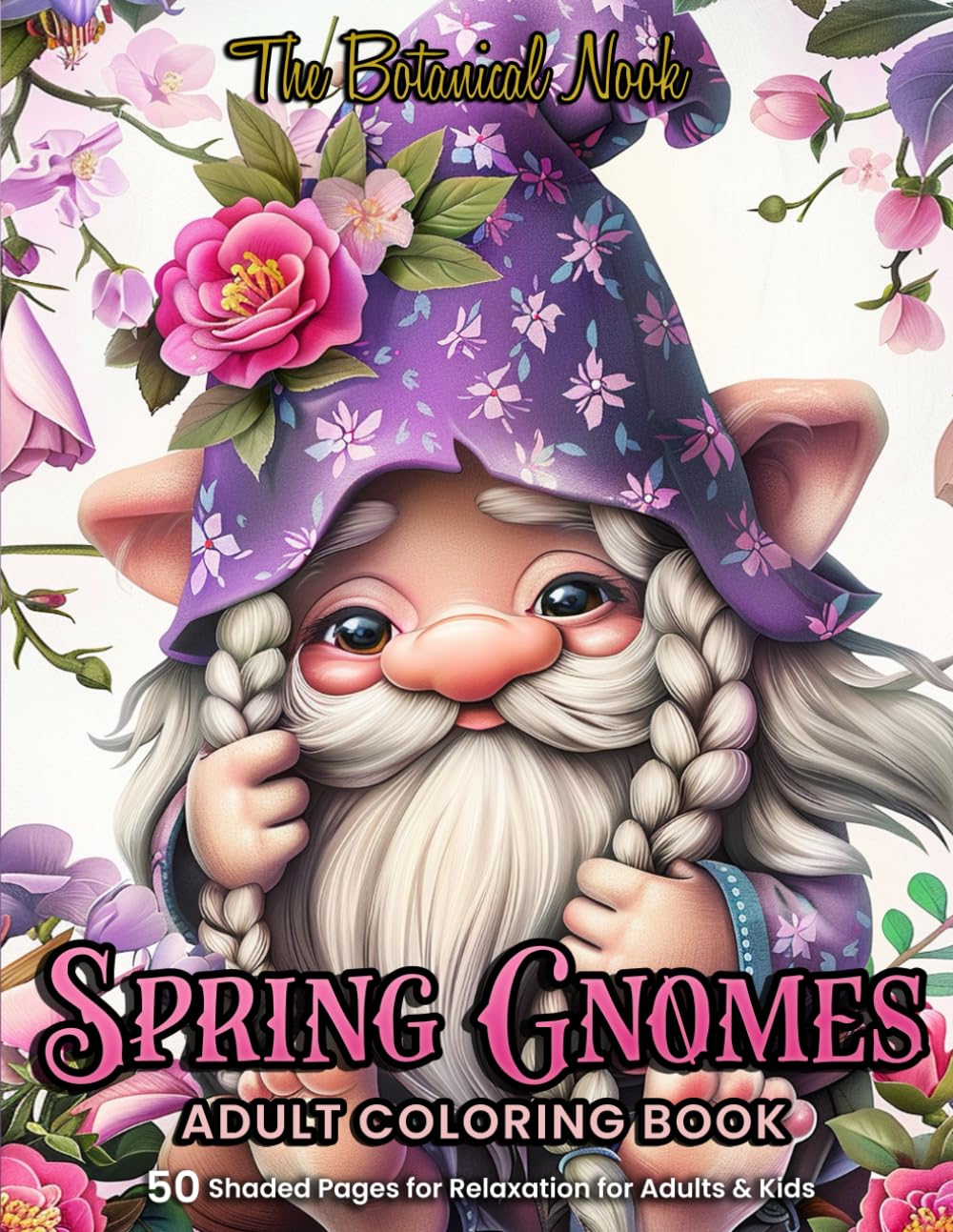 Spring Gnomes Adult Coloring Book, 50 Shaded Pages for Relaxation for Adults & Kids