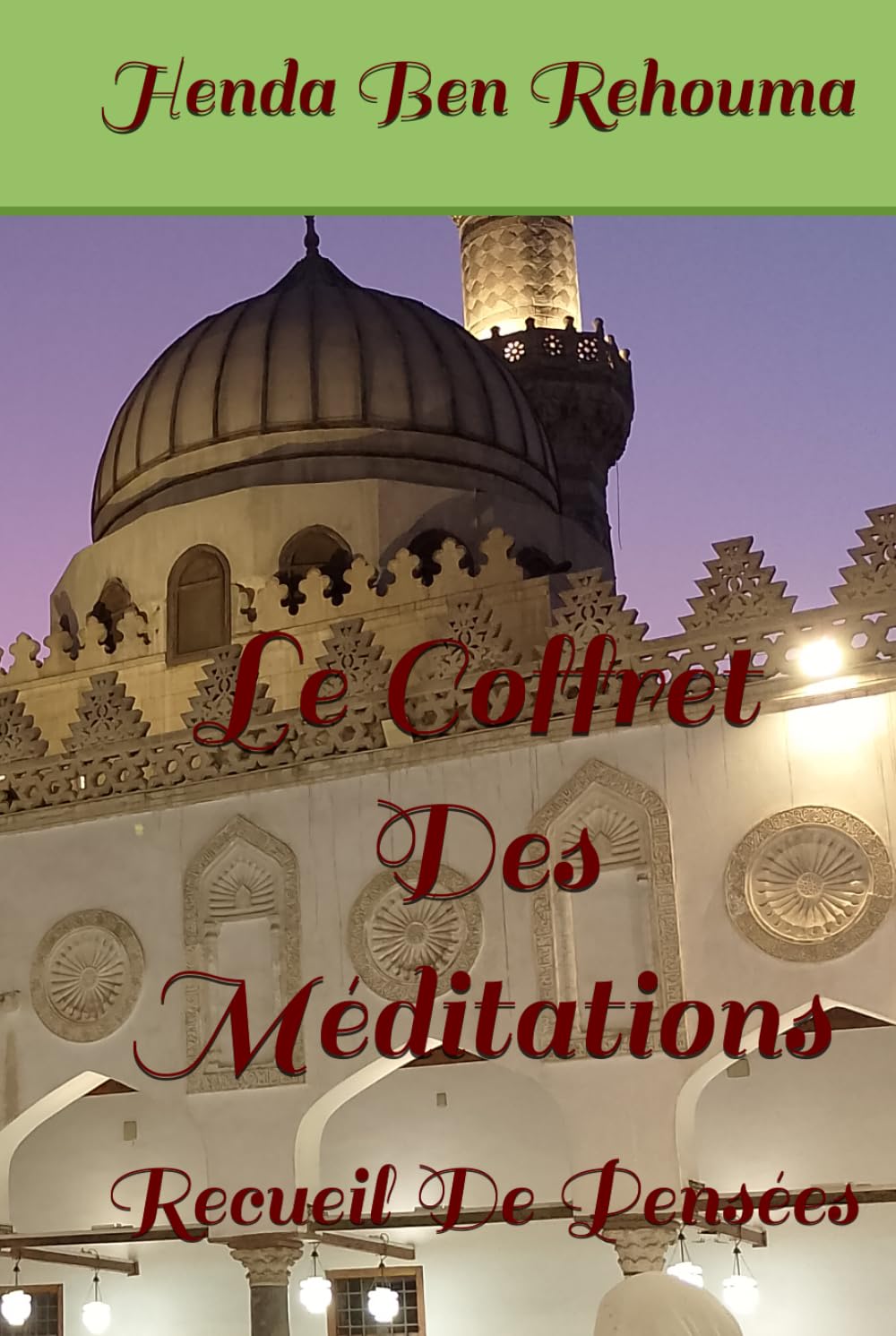 Le Coffret Des Méditations: Recueil De Pensées
