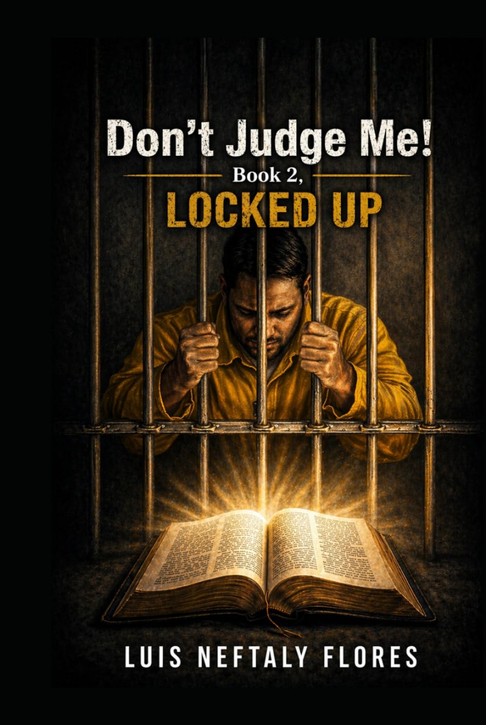 Don't Judge Me! Book 2: Locked Up (Don't Judge Me! Series)