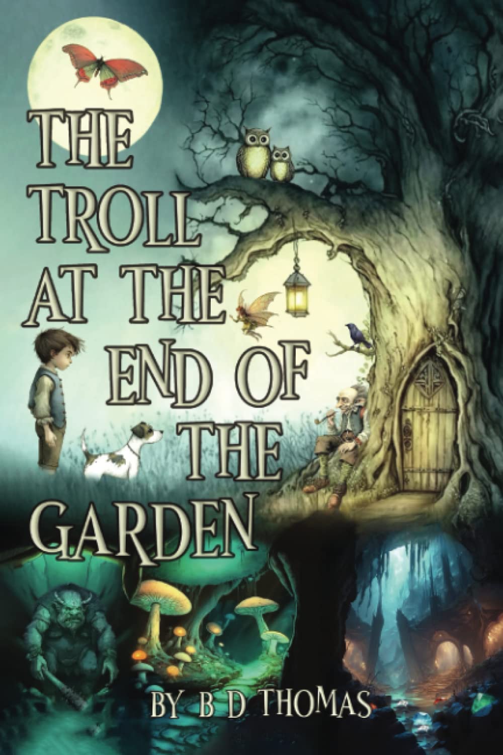 The Troll at the End of the Garden: a fantasy adventure