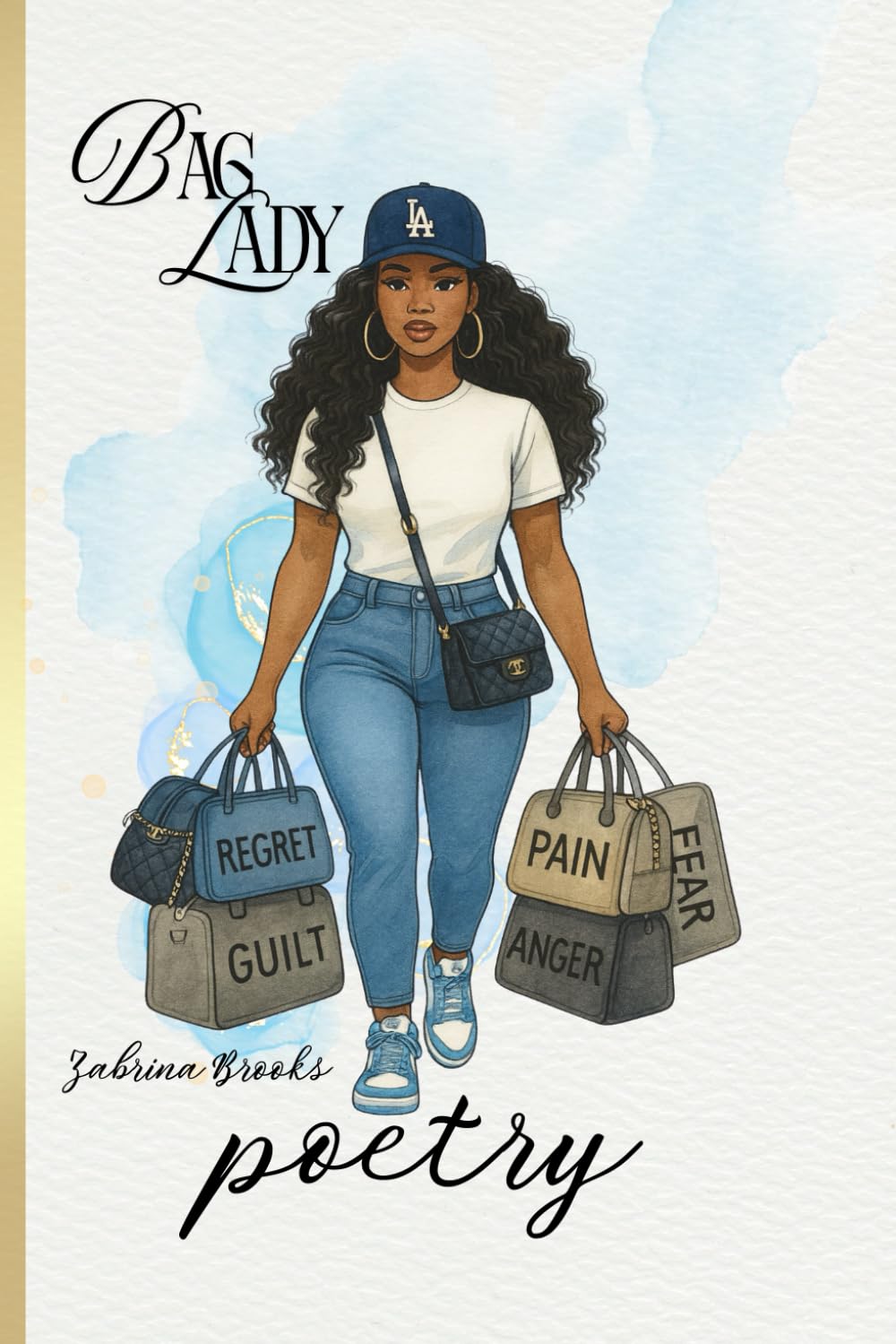 Bag Lady: Poems on the Weight We Carry & The Woman We Become