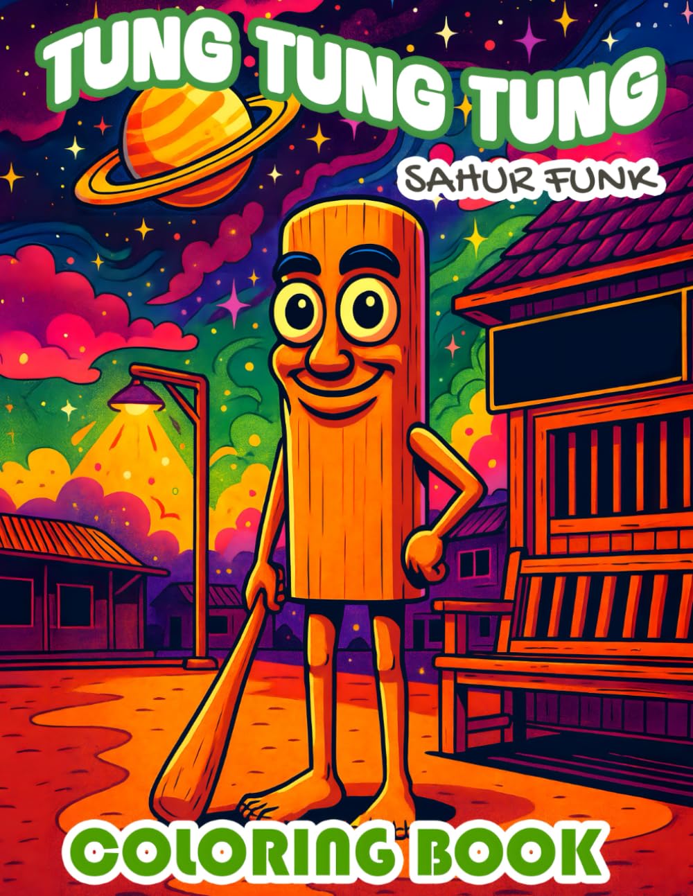 Tung Tung Tung Sahur Funk: A Hilarious Ramadan-Themed Coloring Book with 40+ Funky Scenes to Celebrate, Laugh, and Color – For Kids, Teens & Meme Lovers
