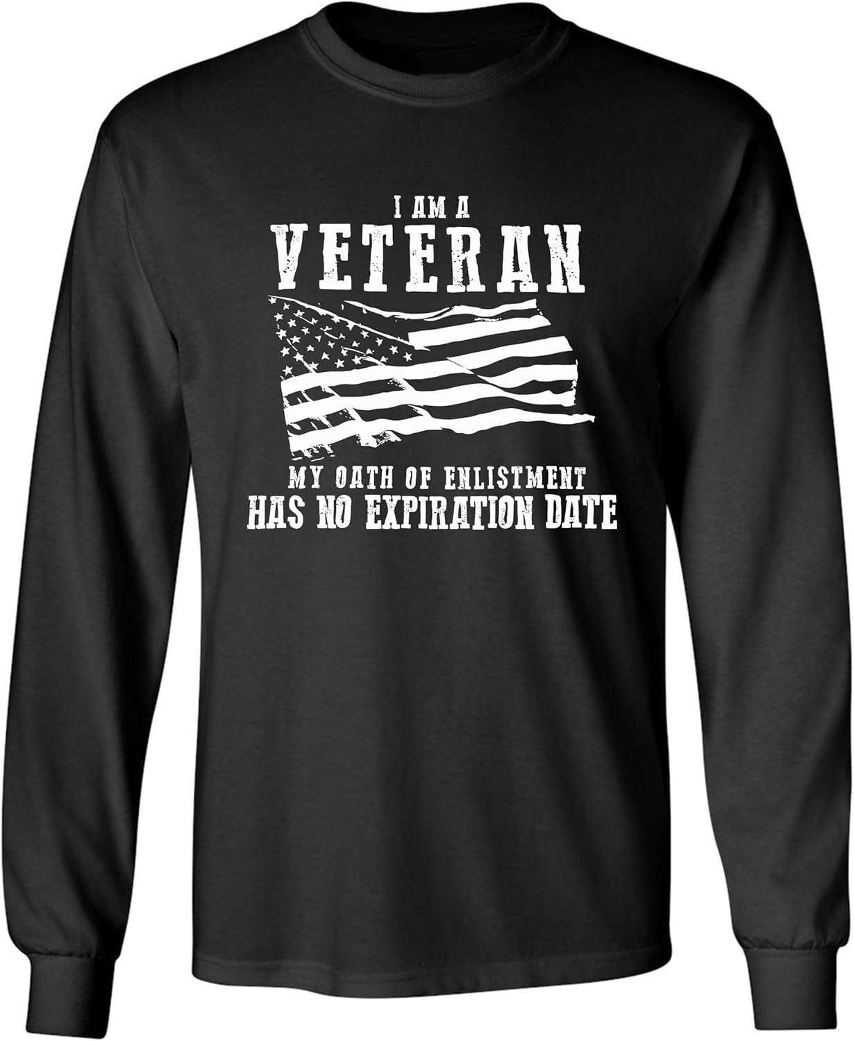 I am A Veteran My Oath Has No Expiration Men's Veteran Long Sleeve T-Shirt