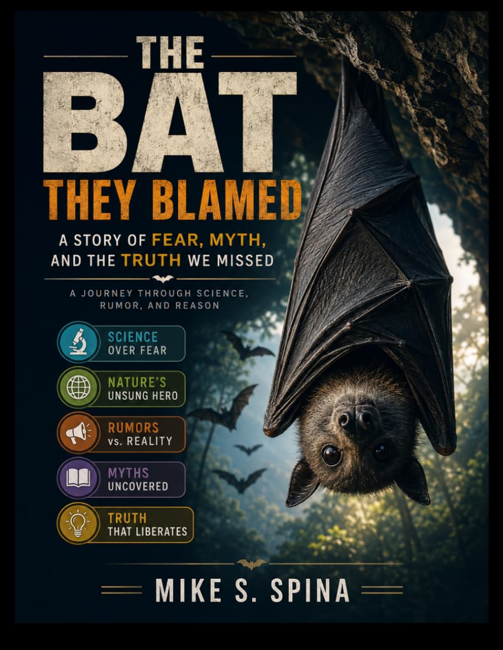 THE BAT THEY BLAMED: A STORY OF FEAR, MYTH, AND THE TRUTH WE MISSED