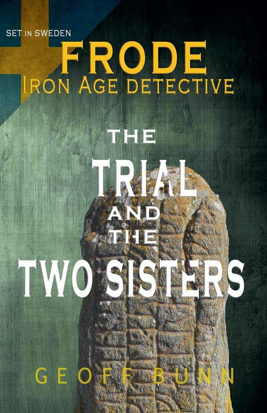 The Trial & The Two Sisters (Frode: Iron Age Detective)