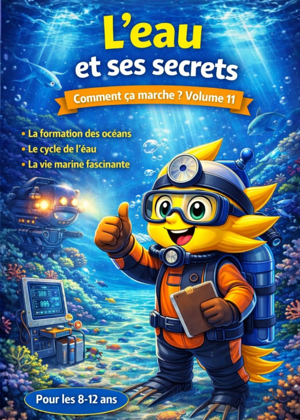 Comment ça marche: L'eau et ses secrets