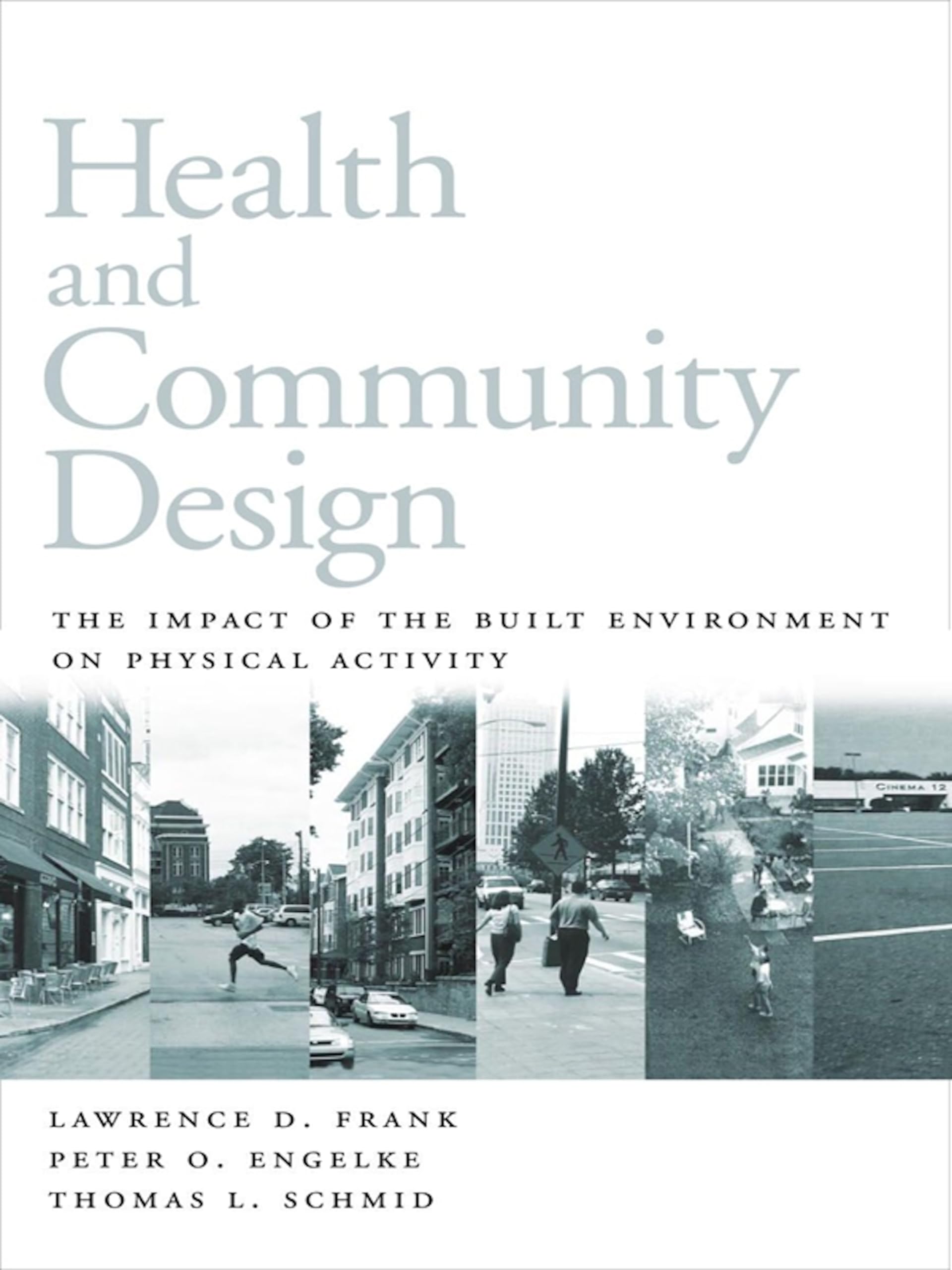 Livre Health and Community Design architecture urbaine contre sédentarité