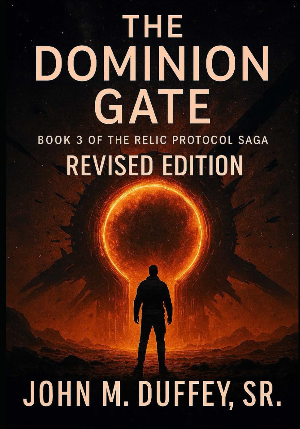 The Dominion Gate: Book 3 of the Relic Protocol Saga: REVISED EDITION