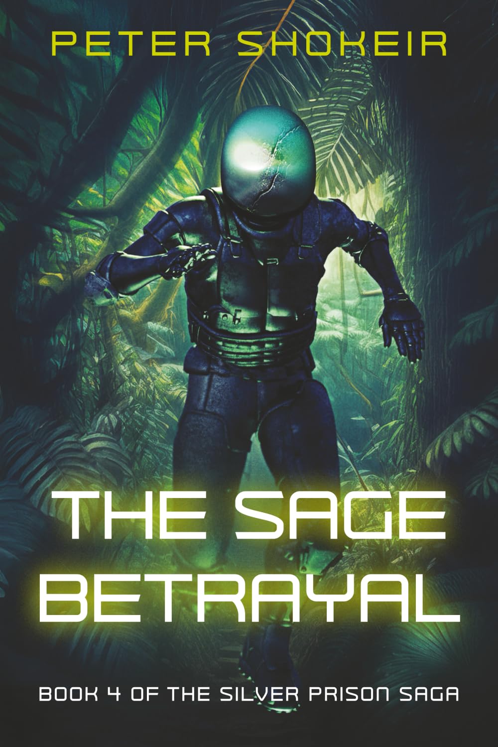 The Sage Betrayal (The Silver Prison Saga)