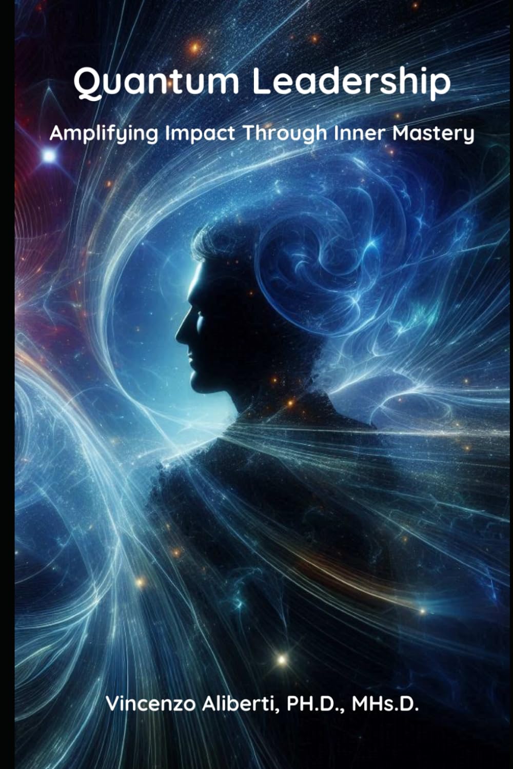Quantum Leadership: Amplifying Impact Through Inner Mastery