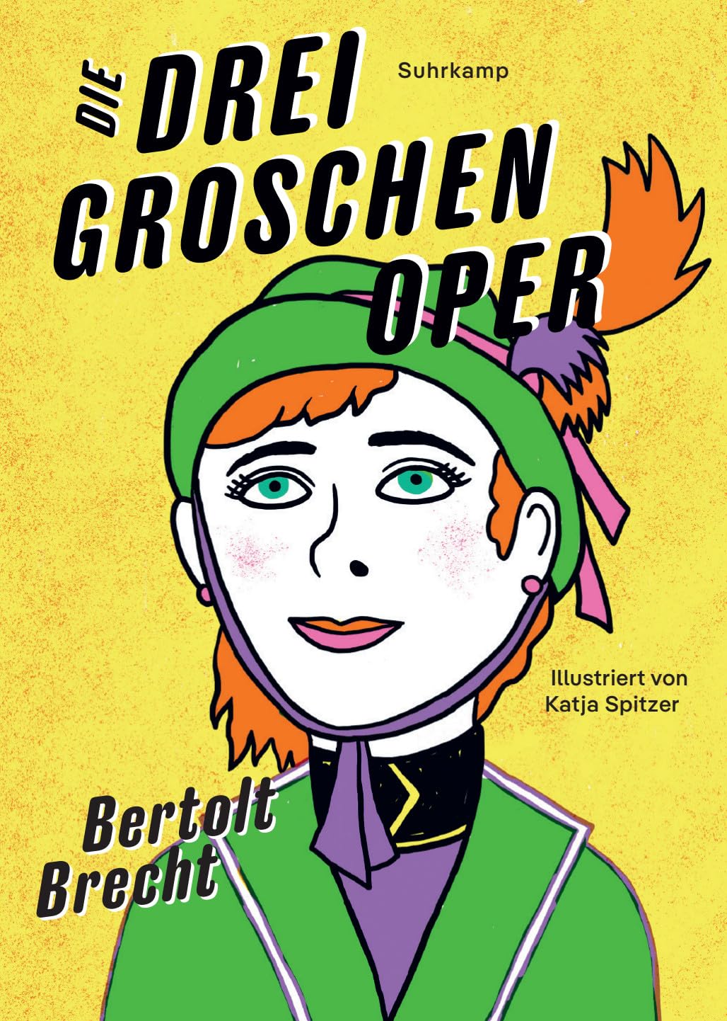 Die Dreigroschenoper: Illustrierte Ausgabe. Nach John Gays 'The Beggar's Opera' | Der legendäre Welthit ¿ jetzt in einer farbenfroh illustrierten Prachtausgabe