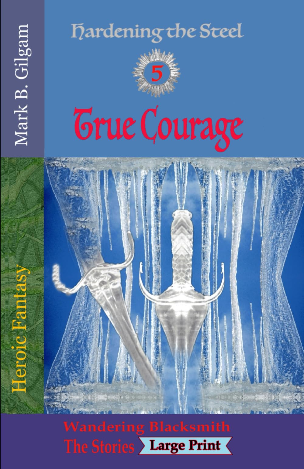 True Courage: Wandering Blacksmith - the stories
