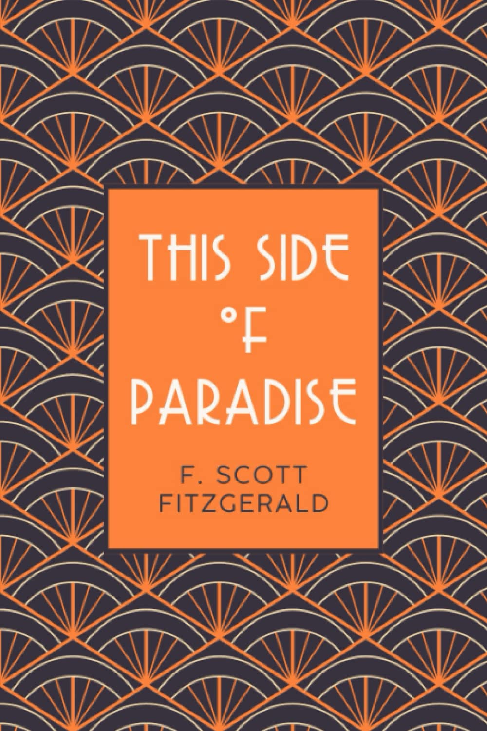 This Side of Paradise: A 1920’s Romantic Coming of Age Novel