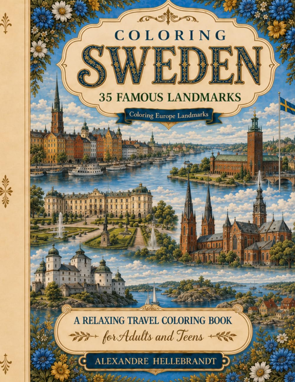 Coloring Sweden: 35 Famous Landmarks (Coloring Europe Landmarks)