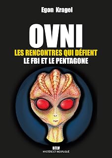 OVNI: Les rencontres qui défient le FBI et le Pentagone