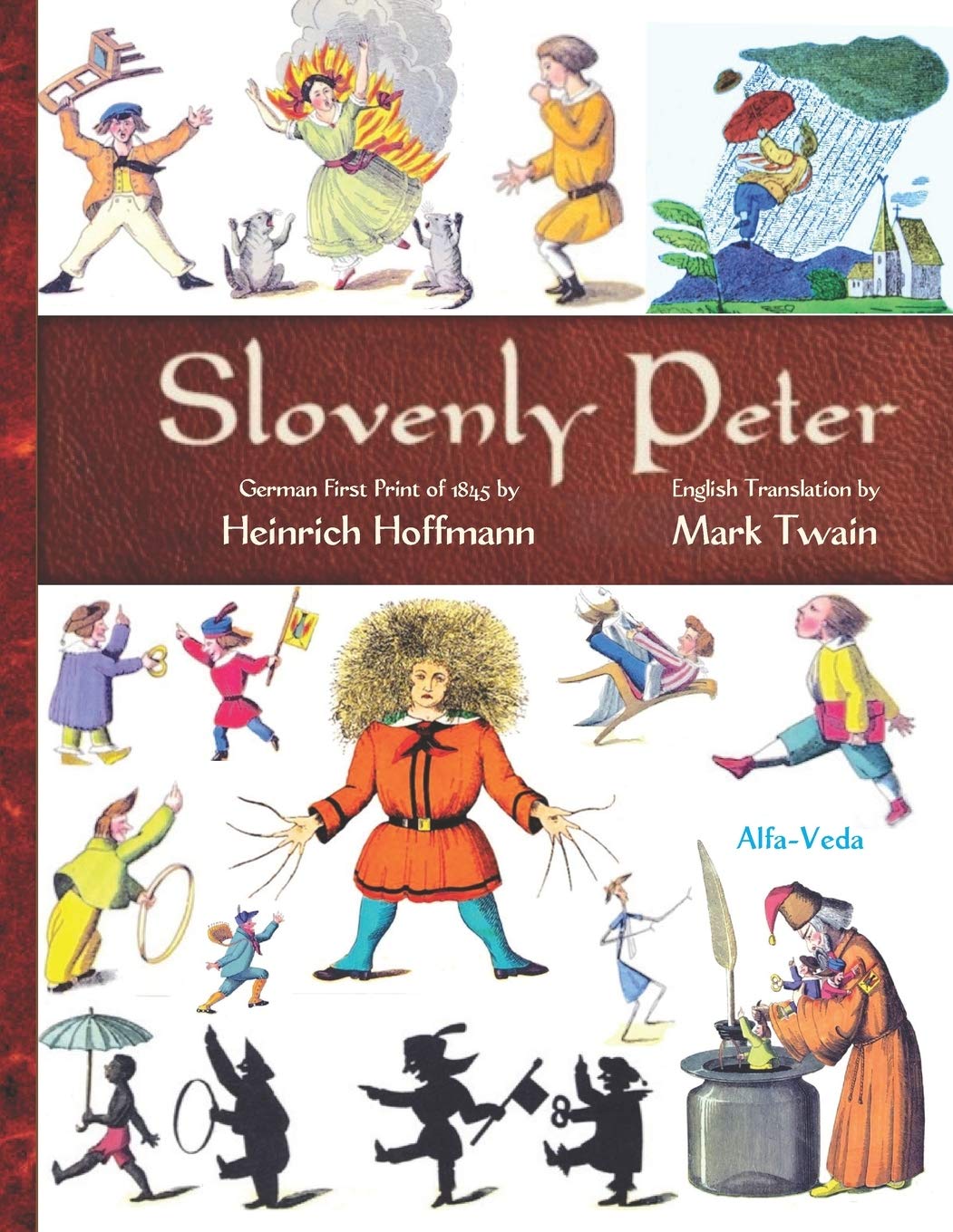Slovenly Peter: German First Print of 1845 and English Translation (Classics for Consciousness-Based Education)