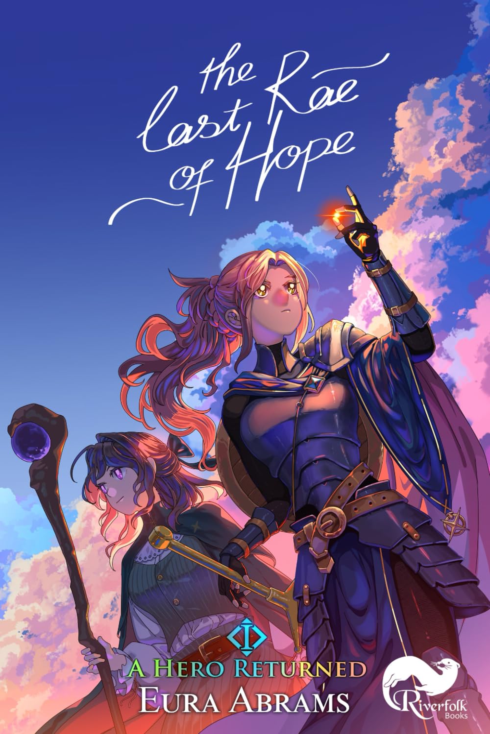 A Hero Returned: 1 (The Last Rae of Hope)