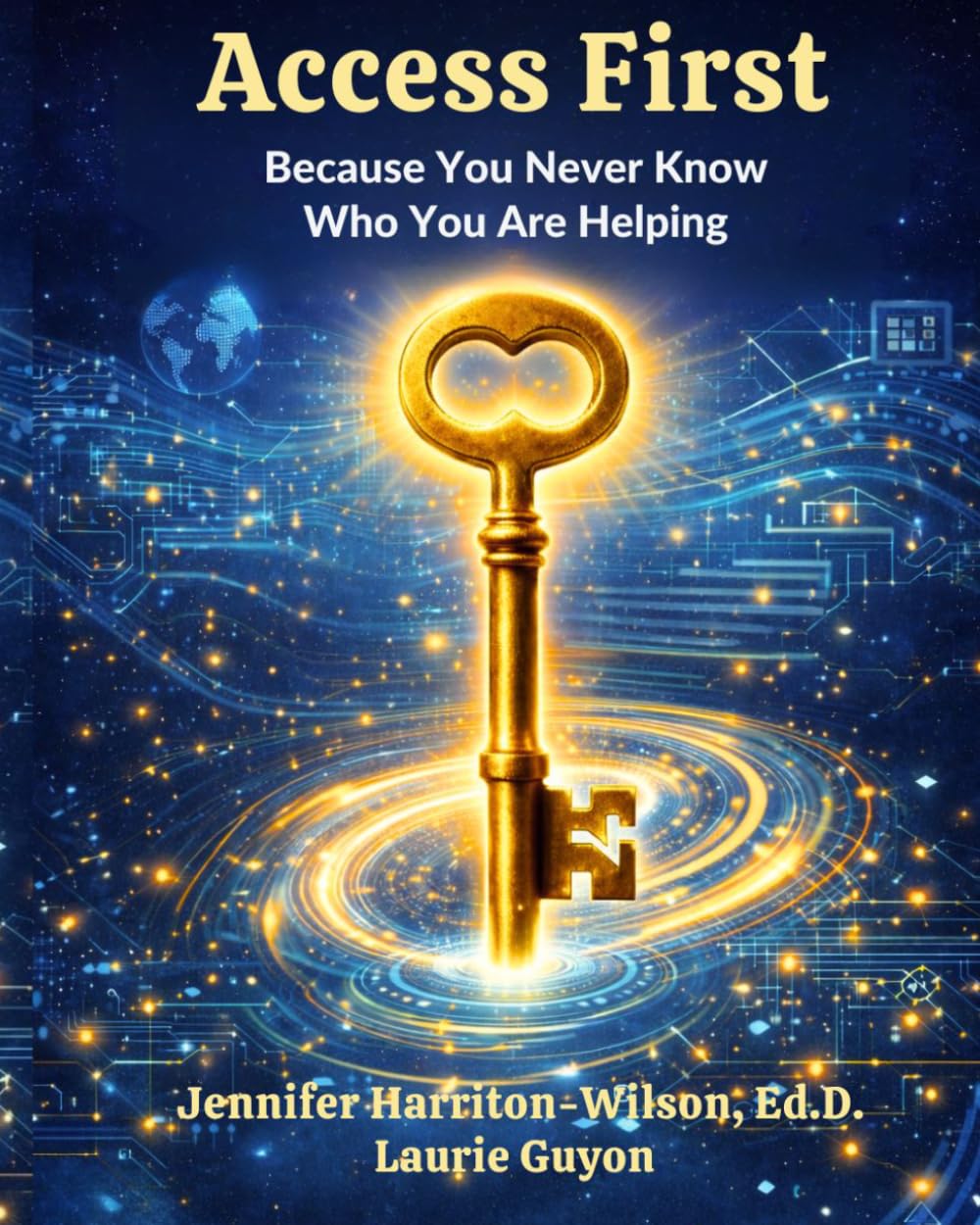 Access First: Because You Never Know Who You Are Helping