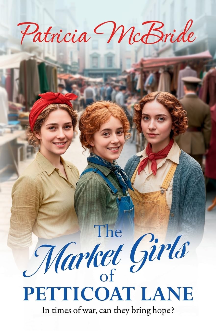 The Market Girls of Petticoat Lane: An unforgettable and... - McBride, Patricia