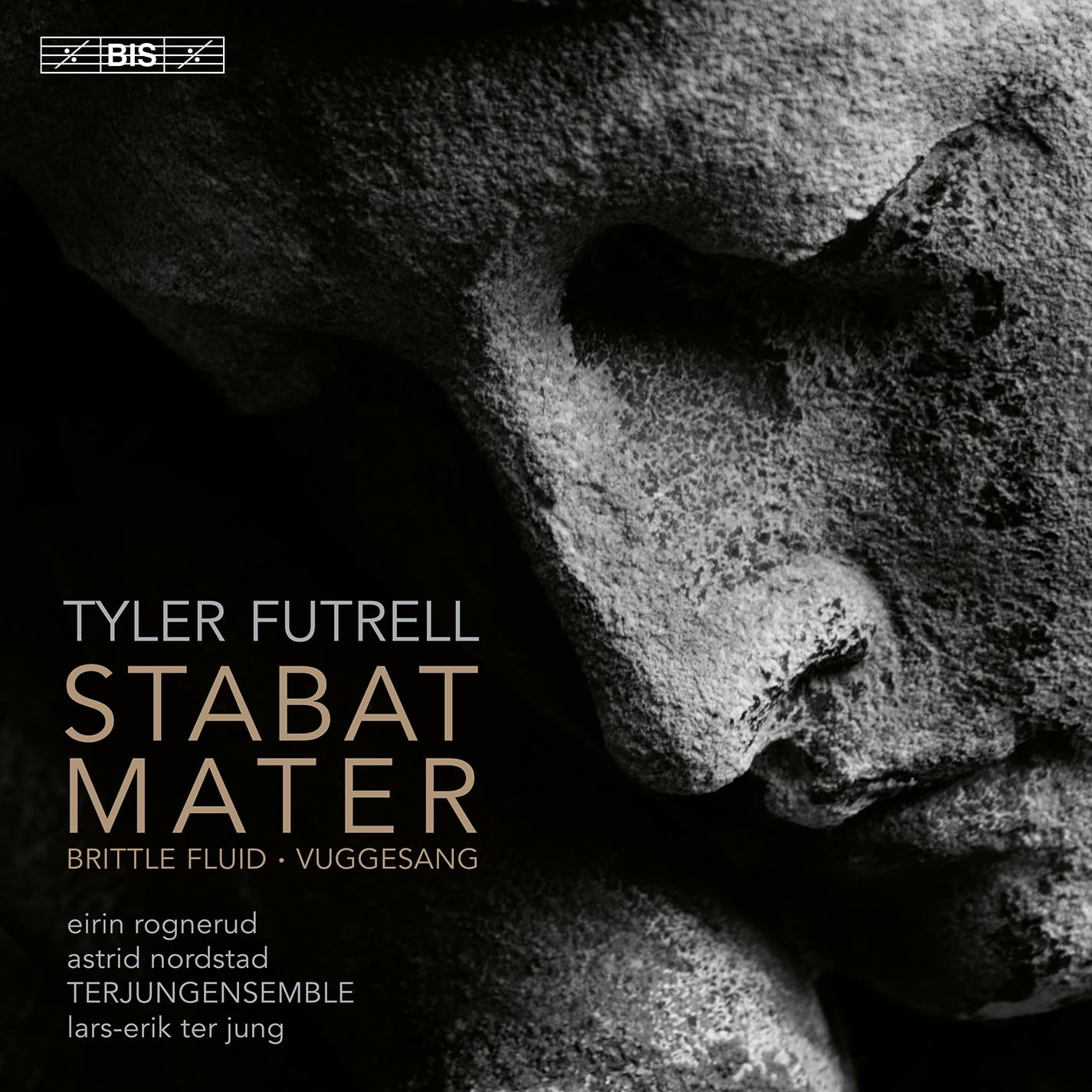 Tyler Futrell: Stabat Mater; Brittle Fluid; Vuggesang