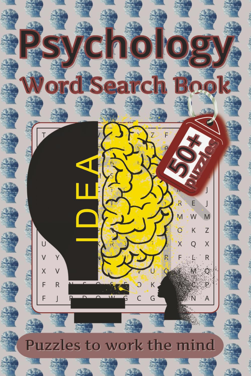Psychology Word Search Book: Word Searches with Easy-to-Read Print about Psychology, Behavior, Cognition and More | 6x9 inches, 110 pages | 50+ ... Great for Vacations, Holidays and Relaxation