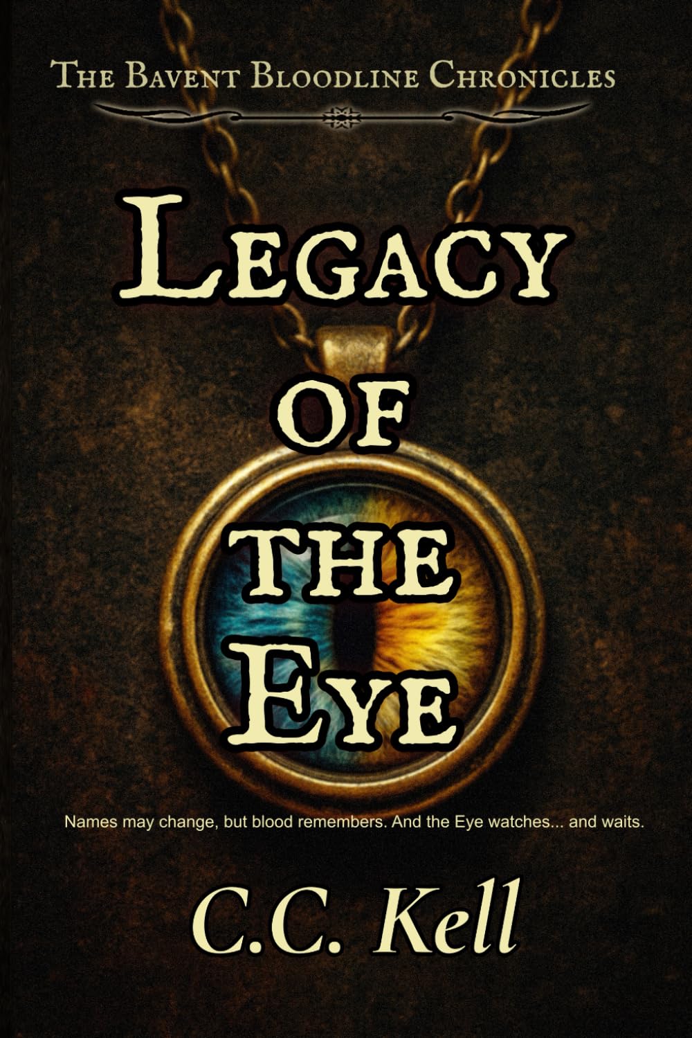 Legacy of the Eye (The Bavent Bloodline Chronicles)