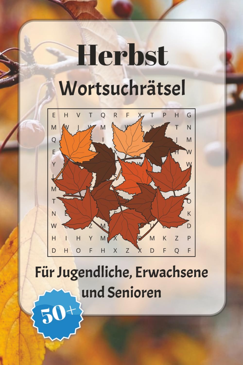 Herbst Wortsuchrätsel: Wortsuchrätsel mit leicht lesbarer Schrift zur Ernte, Feiertage, Kürbissen und mehr | 6x9 Zoll, 110 Seiten | Über 50 Rätsel … Geschenkidee für Urlaub, Feiertage und Entspannung