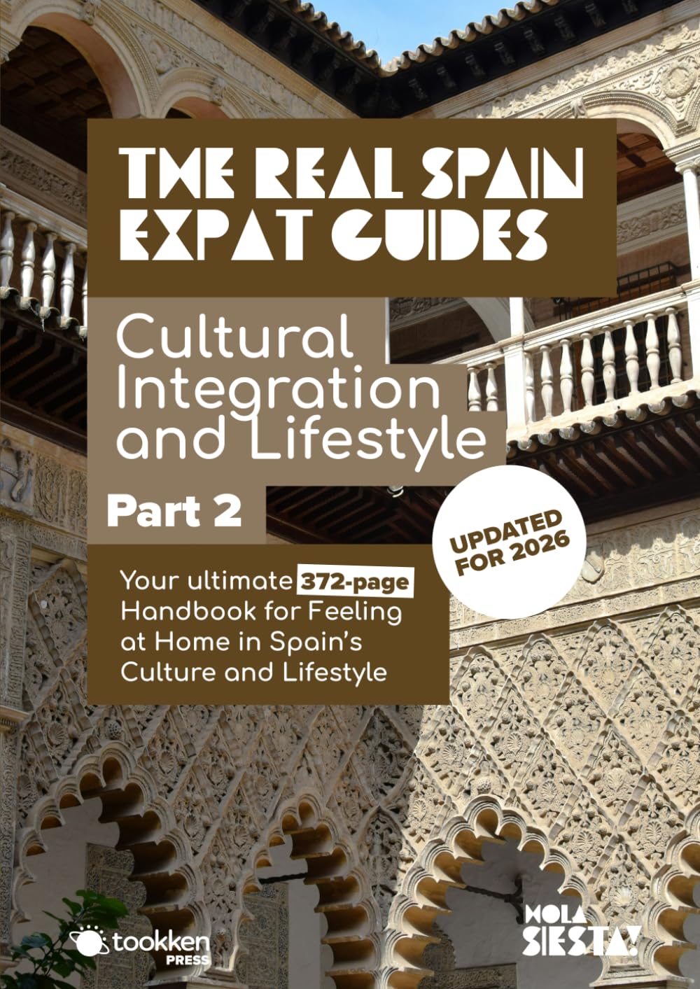 The Real Spain Expat Guides: Cultural Integration and Lifestyle Part Two
