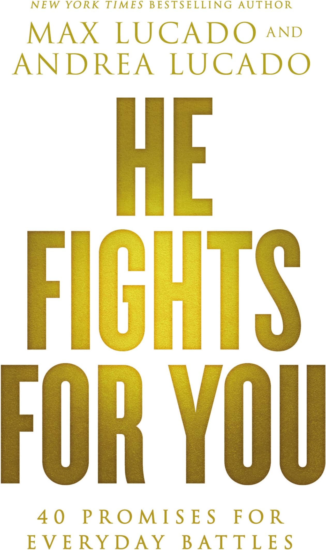 He Fights for You: 40 Promises for Everyday Battles