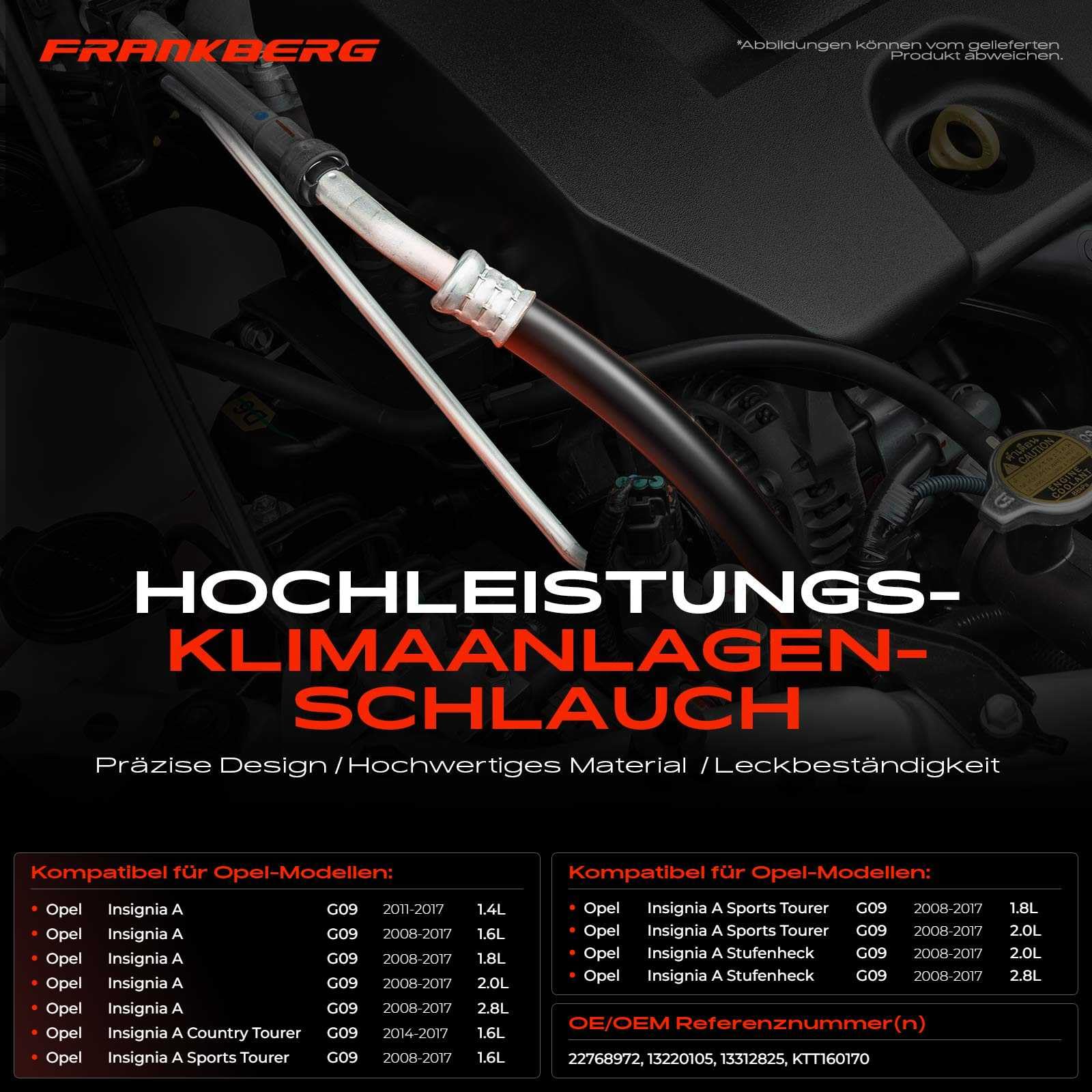 Frankberg Klimaleitung Klimaschlauch Kompatibel mit Insignia A G09 Insignia A Country Tourer G09 Insignia A Sports Tourer G09 Insignia A Stufenheck G09 Replace# KTT160170