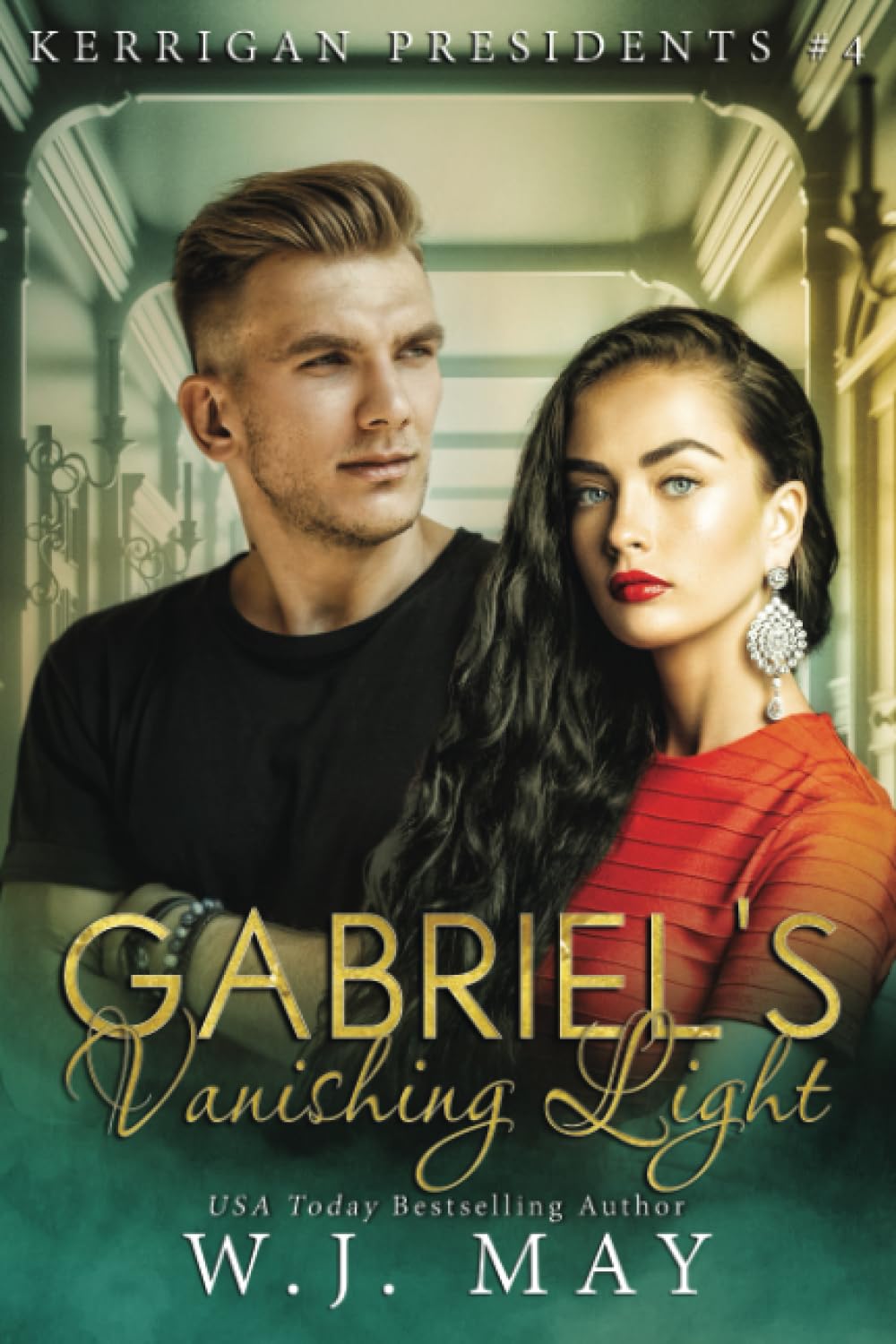 Gabriel's Vanishing Light: 4 (Kerrigan Presidents Series)