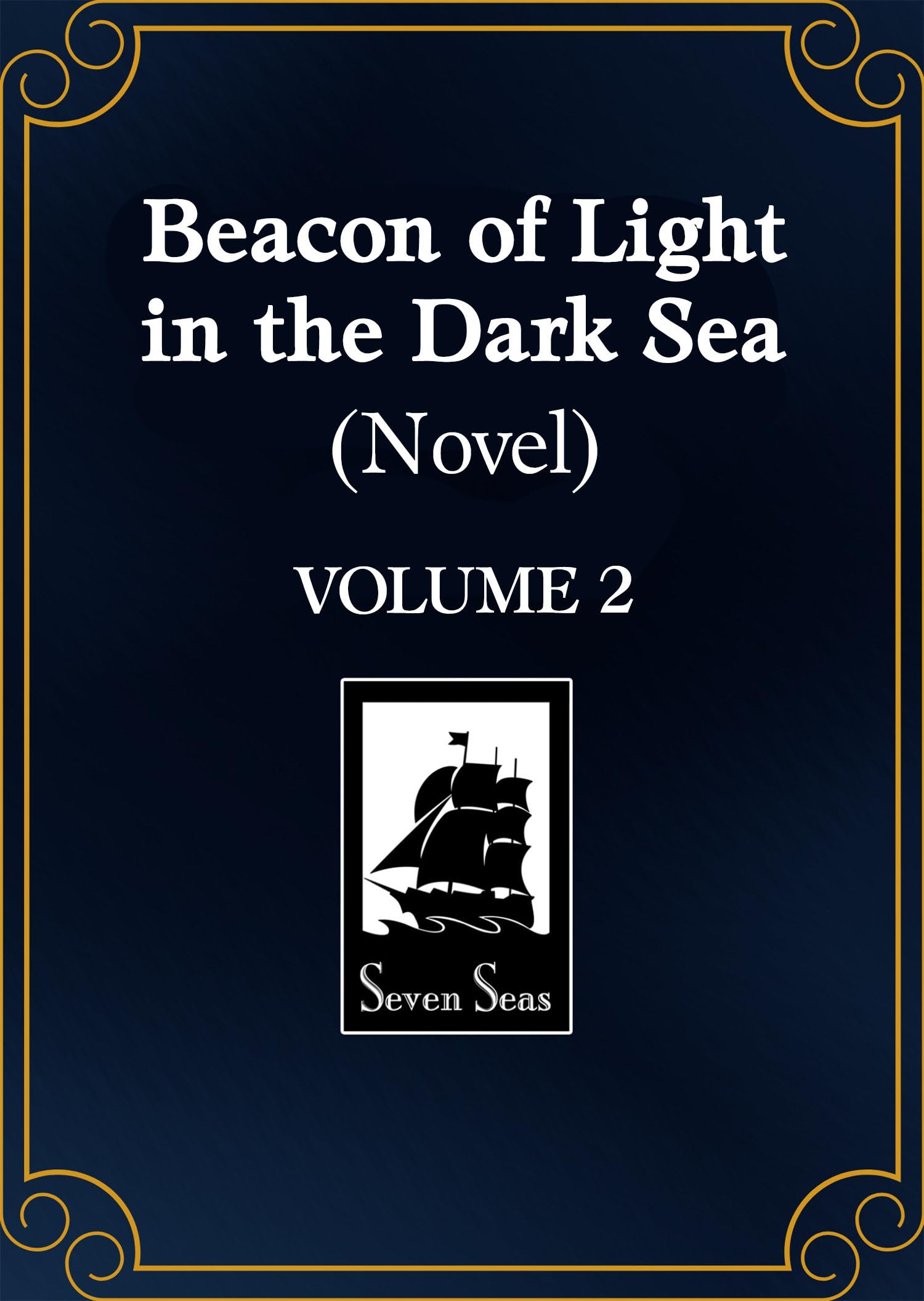 Beacon of Light in the Dark Sea (Novel) Vol. 2