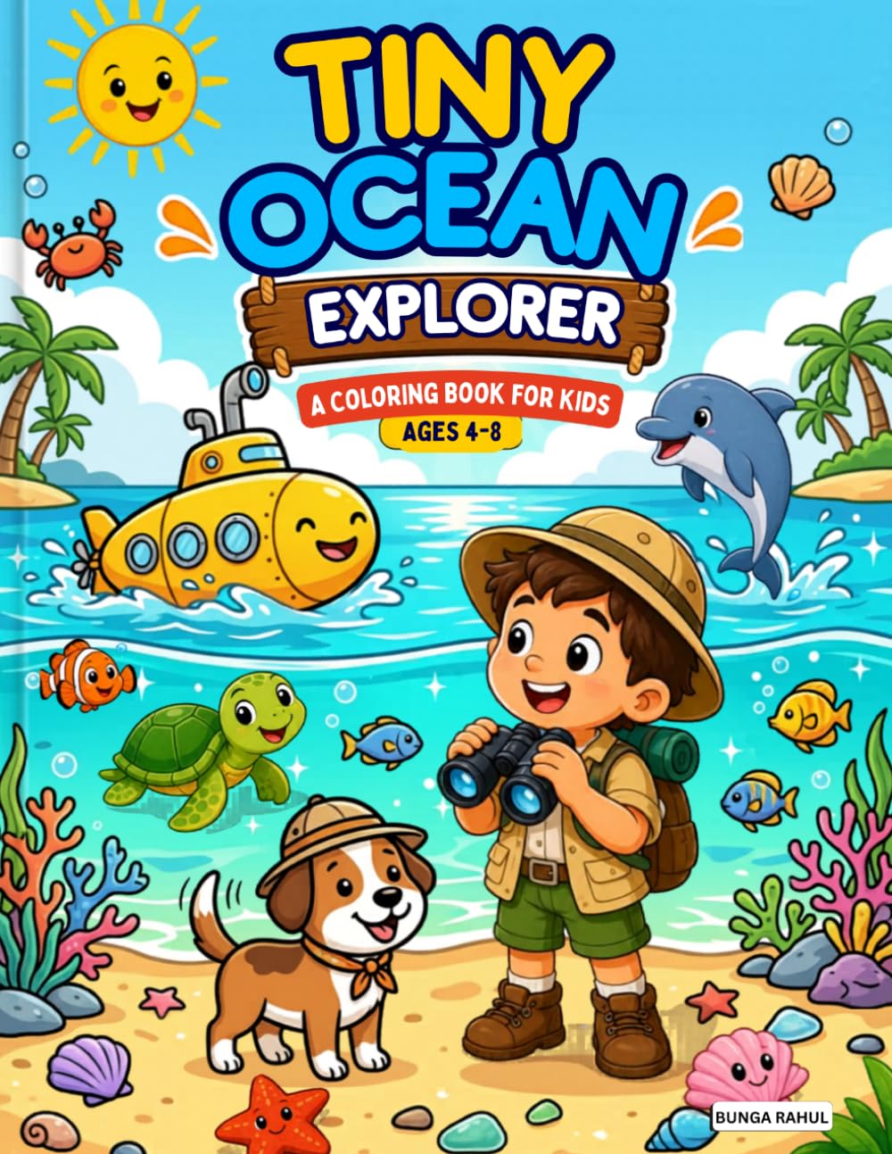 Tiny Ocean Explorer: Bold & Easy Ocean Colouring & Activity Book for Kids Ages 4–8 | Fun Sea Animals, Submarines, Mazes, Tracing & Learning Activities