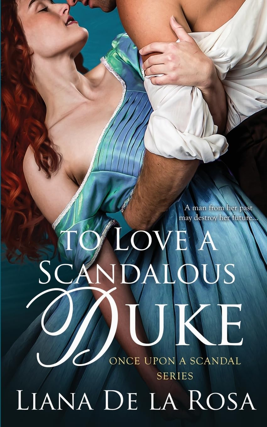 To Love a Scandalous Duke: Volume 1 (Once Upon A Scandal)