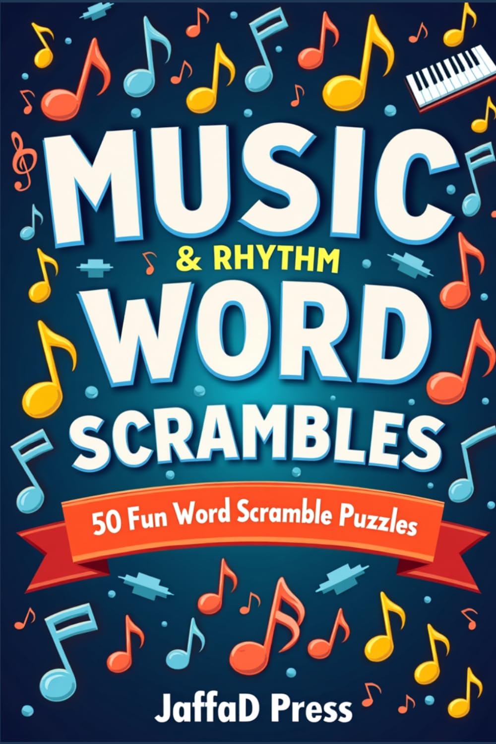 Music & Rhythm Word Scrambles: 50 Pages of Music-Themed Word Scramble Challenges with 1,000 Puzzle Words for Song Lovers, Brain Training and Portable Puzzle Entertainment