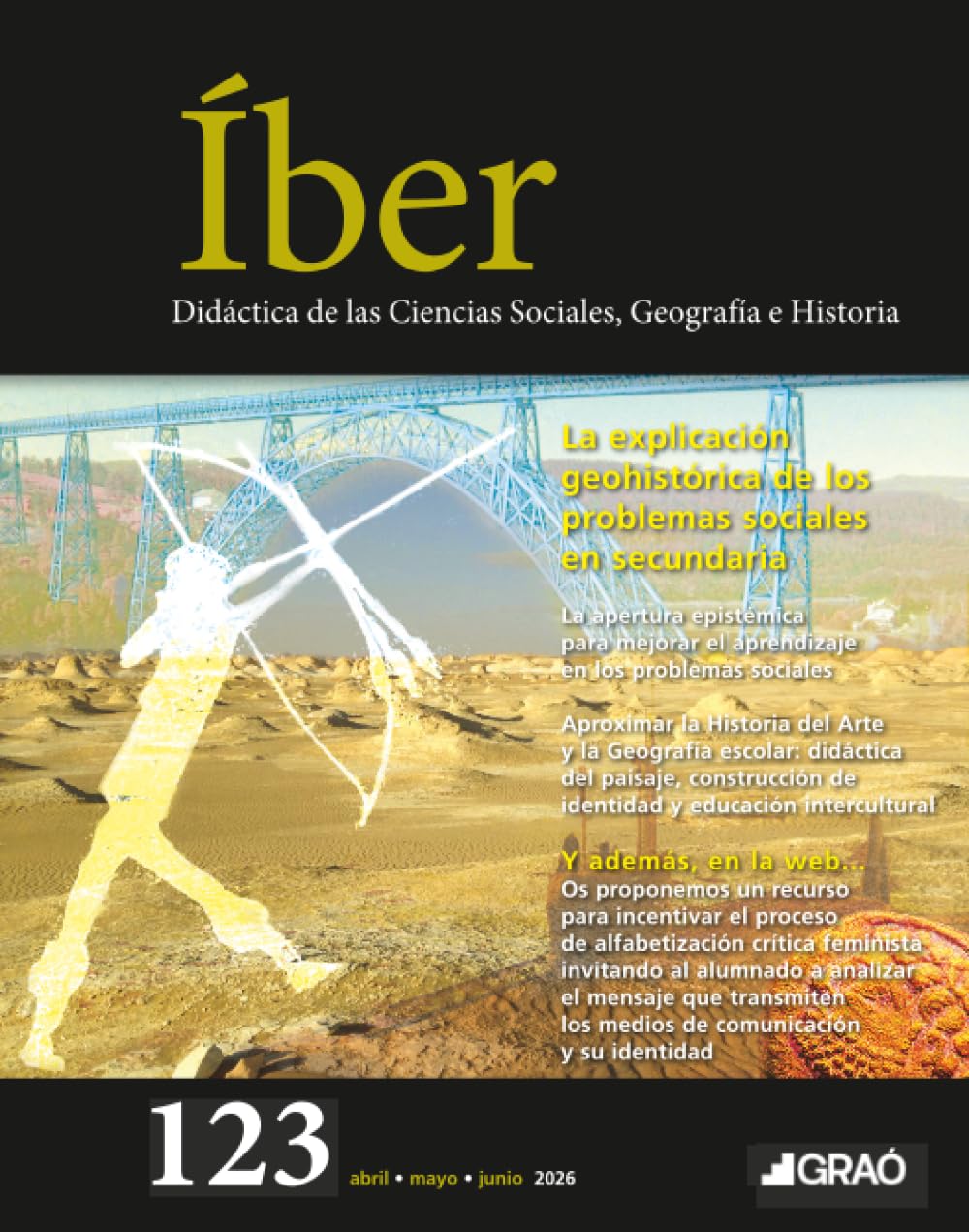 La explicación geohistórica de los problemas sociales en secundaria: Íber. Didáctica de las Ciencias Sociales, Geografía e Historia