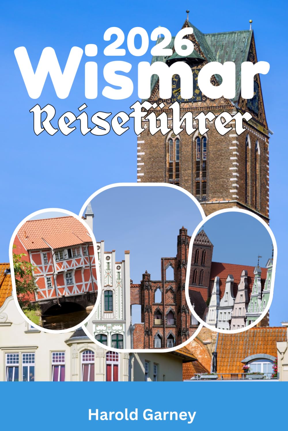Wismar Reiseführer 2026: Kultur, Architektur und Küstenleben in Norddeutschland